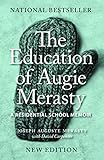 The Education of Augie Merasty: A Residential School Memoir: New Edition (Regina Collection) by 