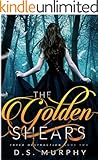 The Golden Shears (Fated Destruction Book 2)
