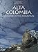 Alta Colombia: Splendor of the mountain by 