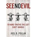 See No Evil: 19 Hard Truths the Left Can't Handle