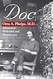 Doc: Orra Phelps, M. D. : Adirondack Naturalist and Mountaineer, Arakelian, Mary, 0925168785