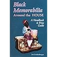 Black Memorabilia Around the House: A Handbook and Price Guide (Schiffer Book for Collectors)