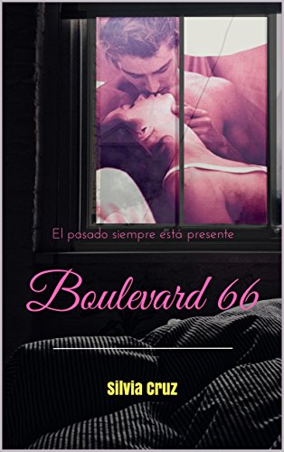Boulevard 66: El pasado siempre está presente (Spanish Edition) Boulevard 66: El pasado siempre está presente (Spanish Edition)
