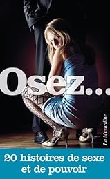 Osez 20 histoires de sexe et pouvoir