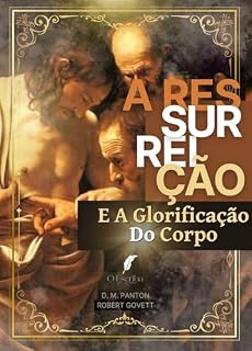 Livro A Ressurreição e a Glorificação do Corpo