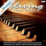 Relaxing Piano Music: Greatest Hymns: Best Loved Hymns and Spiritual Songs for Christian Devotion