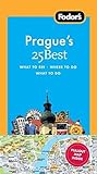 Fodor's Prague's 25 Best, 7th Edition (Full-color Travel Guide) by 