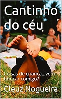 Livro Cantinho do céu: Coisas de criança...