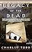 Legacy of the Dead (Inspector Ian Rutledge Book 4) by Charles Todd