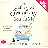 "The Unfinished Symphony of You and Me" av Lucy Robinson