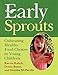 Early Sprouts: Cultivating Healthy Food Choices in Young Children (NONE) by Karrie Kalich, Dottie Bauer