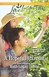 A Hopeful Harvest (Golden Grove) by Ruth Logan Herne