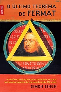 Livro O último teorema de Fermat: A história do enigma que confundiu as mais brilhantes mentes do mundo durante 358 anos