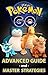 Pokemon Go: Full Game Guide & Advanced Strategies: 1000+ XP Per Minute, Evolution/Power Up Tactics, Raise an Elite Team, Finding Rare Pokemon, Cheats and Hack, and A BUNCH MORE!