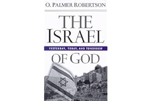 The Israel of God: Yesterday, Today, Tomorrow