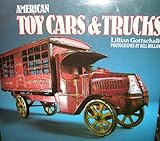 American Toy Cars and Trucks, 1894-1942 by 