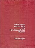 Neo-Sumerian Account Texts in the Horn Archaeological Museum, Sigrist, Marcel, 0943872251