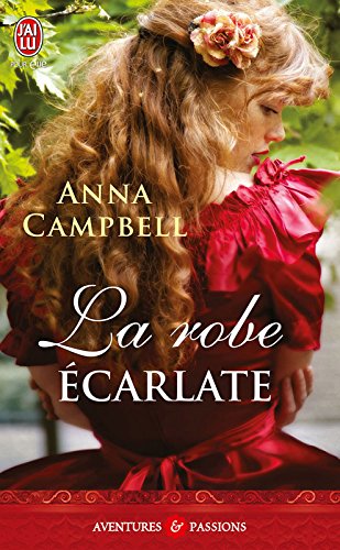 La robe écarlate (AVENTURES ET PASSIONS t. 10503) (French Edition) by Anna Campbell