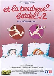 Et La Tendresse ?... Bordel ! N°2 (Zig Zag Story)