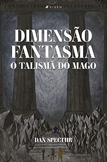 Livro O talismã do mago: Dimensão Fantasma