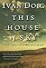 This House of Sky: Landscapes of a Western Mind by Ivan Doig
