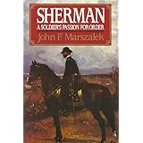 SHERMAN: A Soldier's Passion for Order