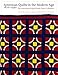 American Quilts in the Modern Age, 1870-1940: The International Quilt Study Center Collections by 