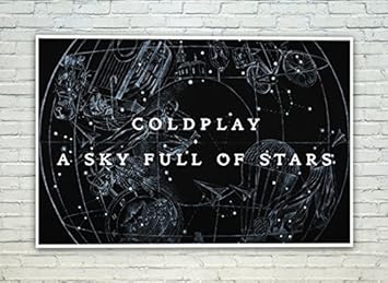 Posterskart A Sky Full Of Stars Coldplay Album Art Poster For Room 300 Gsm Matte Finish 12 X 18 Inch Amazon In Home Kitchen Posterskart A Sky Full Of Stars Coldplay Album Art Poster For Room 300 Gsm Matte Finish 12 X 18 Inch Amazon In Home Kitchen