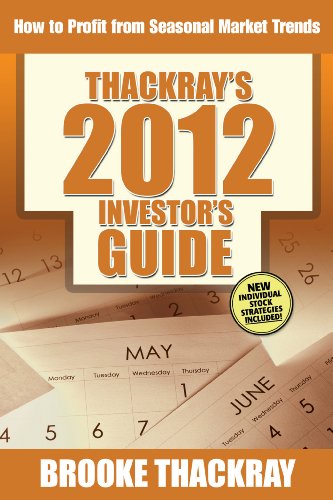 Thackray's 2012 Investor's Guide: How to Profit from Seasonal Market Trends (Thackray's Investor's Guide)