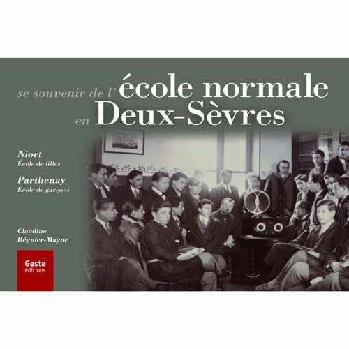 Se souvenir des écoles normales des Deux-Sèvres