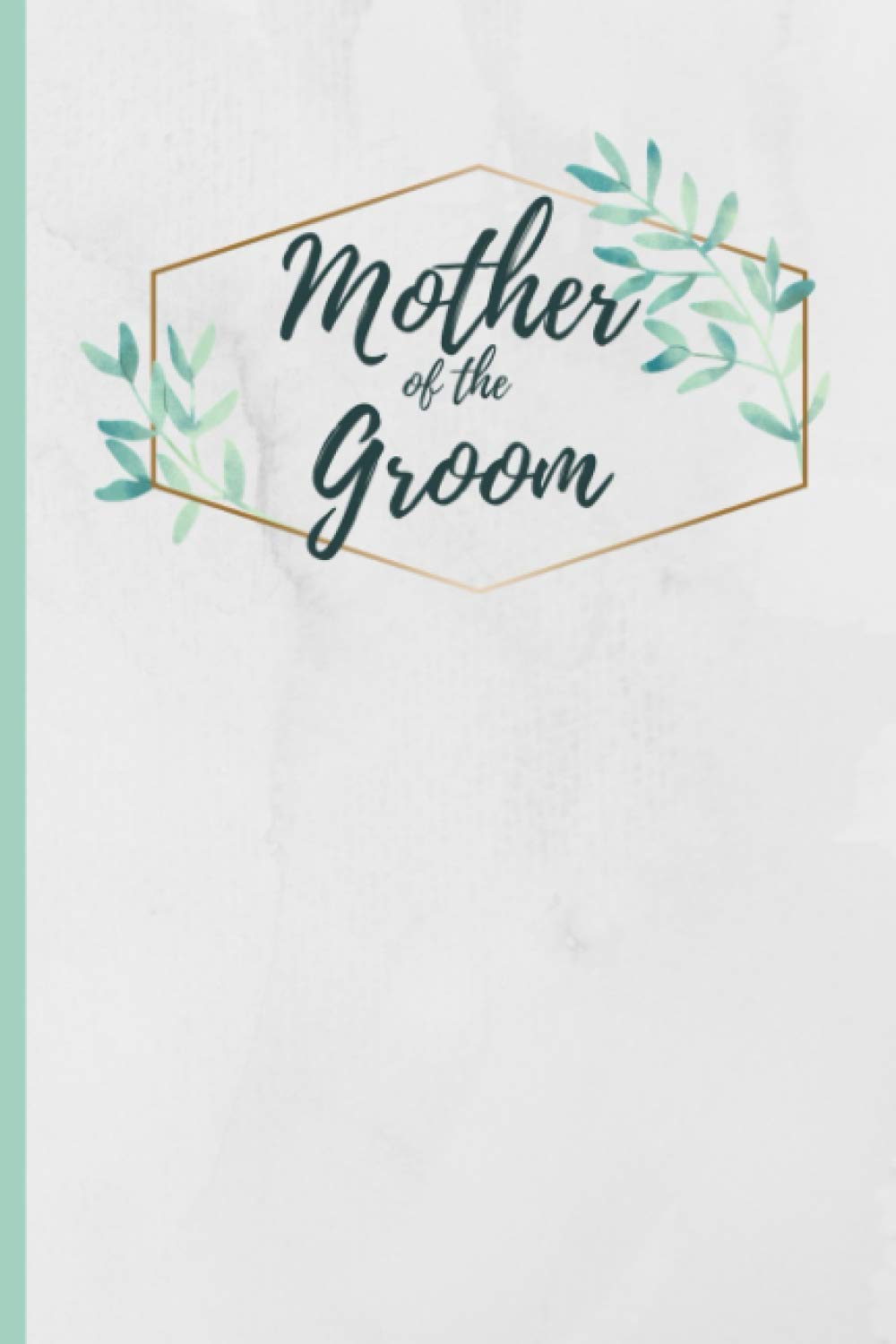 Mother of the Groom: Ruled Notebook