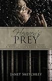 Heaven's Prey: A Redemption's Edge Novel (Volume 1)