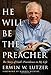 He Will Be the Preacher: The Story of God's Providence in My Life