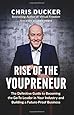 Rise of the Youpreneur: The Definitive Guide to Becoming the Go-To Leader in Your Industry and Building a Future-Proof Business