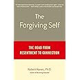 The Forgiving Self: The Road from Resentment to Connection