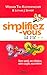 Simplifiez-vous la vie : Tome 2, Votre santÃ©, vos relations, votre couple, vous-mÃªme by 