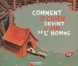 Comment le chien devint l'ami de l'homme