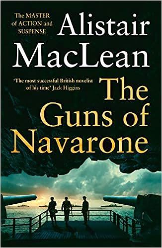The Guns Of Navarone Kindle Edition By Alistair Maclean
