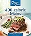400-calorie Mains (Healthy Cooking Series) by 
