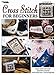 Cross Stitch For Beginners (Leisure Arts #2072) by 