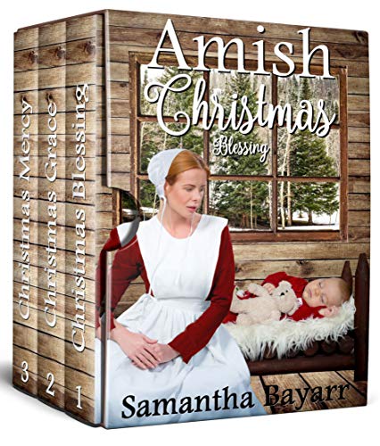 Amish Christmas Blessing: Three Amish Romance Novellas by Samantha Bayarr