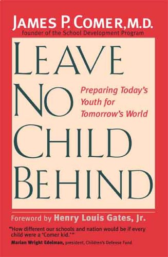 Leave No Child Behind: Preparing Todayâ€™s Youth for Tomorrowâ€™s World