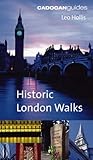 Front cover for the book The Cadogan Book of Historic London Walks (Cadogan Guide) by Leo Hollis