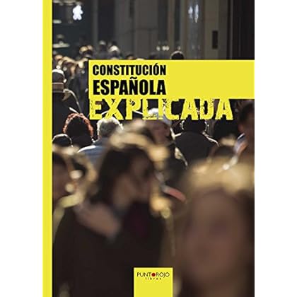 Constitución española explicada Constitución española explicada