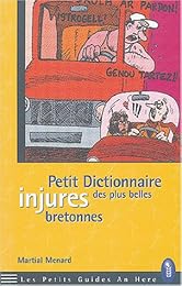 Petit dictionnaire des plus belles injures bretonnes