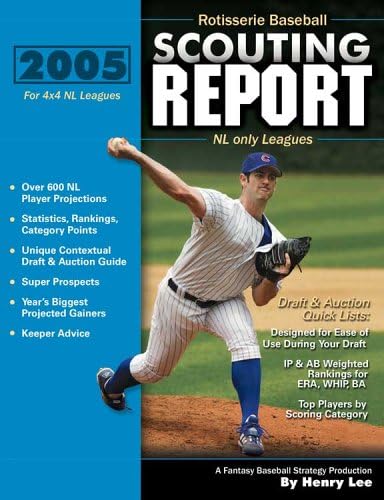2005 Rotisserie Baseball Scouting Report: For 4x4 NL only Leagues