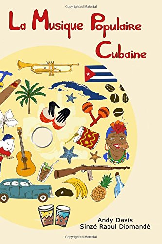 La Musique Populaire Cubaine French Edition Davis Andy Diomande Sinze Raoul Amazon Com Books La Musique Populaire Cubaine French Edition Davis Andy Diomande Sinze Raoul Amazon Com Books