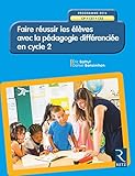 Faire réussir les élèves avec la pédagogie différenciée en cycle 2 CP-CE1-CE2 (1Cédérom) by