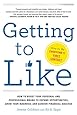 Getting to Like: How to Boost Your Personal and Professional Brand to Expand Opportunities, Grow Your Business, and Achieve Financial Success