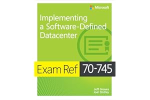Exam Ref 70-745 Implementing a Software-Defined DataCenter